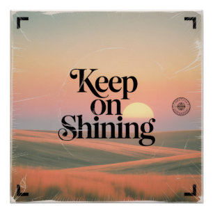 Keep On Shining Poster