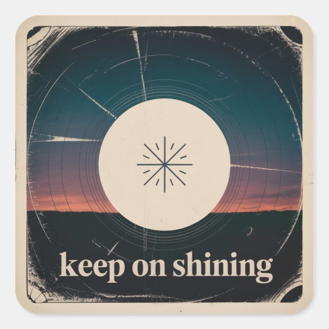 Keep On Shining Square Sticker (Front)