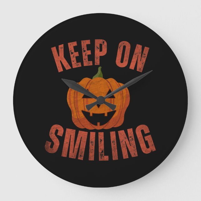 KEEP ON SMILING HALLOWEEN GIFT LARGE CLOCK (Front)