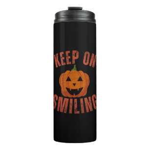 KEEP ON SMILING HALLOWEEN GIFT THERMAL TUMBLER