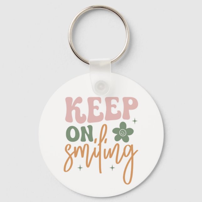 Keep On Smiling Inspirational Quote  Key Ring (Front)