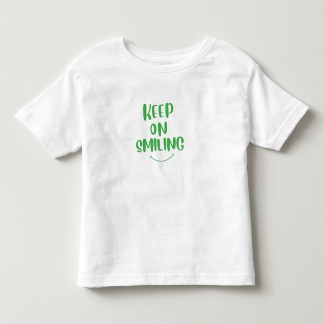 Keep On Smiling Toddler T-Shirt (Front)