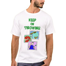 KEEP ON THROWING T-Shirt 1