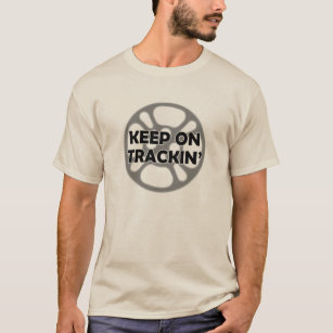 "Keep on Trackin" Film Shirt