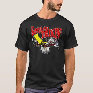 Keep On Trikin' T-Shirt