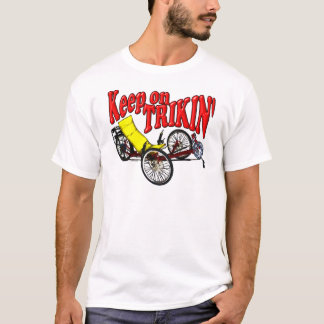 Keep On Trikin' T-Shirt