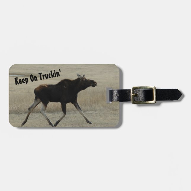 Keep on Truckin' Moose Luggage Tag (Front Horizontal)