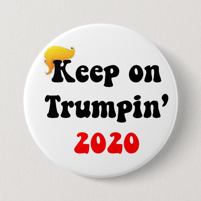 KEEP ON TRUMPIN' 2020!!!  GREAT HAIR DAY BUTTON #1 (Front)