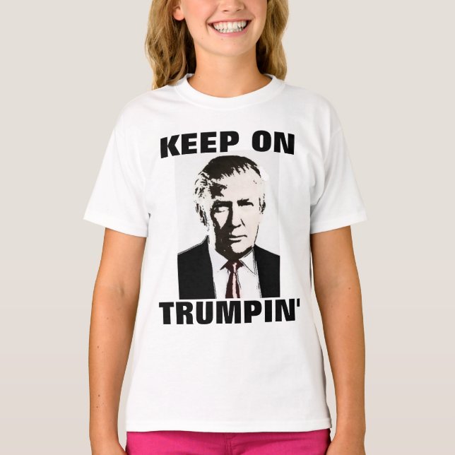 KEEP ON TRUMPIN', DONALD TRUMP T-Shirts (Front)