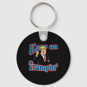 Keep On Trumpin Funny Political Trump Design Key Ring