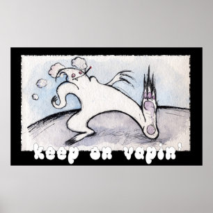 keep on vapin' poster
