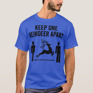 Keep One Reindeer Apart social distancing christma T-Shirt