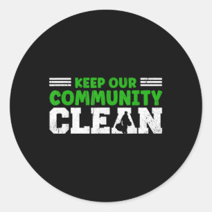 Keep Our Community And Earth Clean Against Litteri Classic Round Sticker