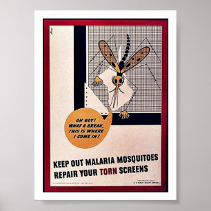 Keep Out Malaria Mosquitoes Repair Your Torn Scree Poster