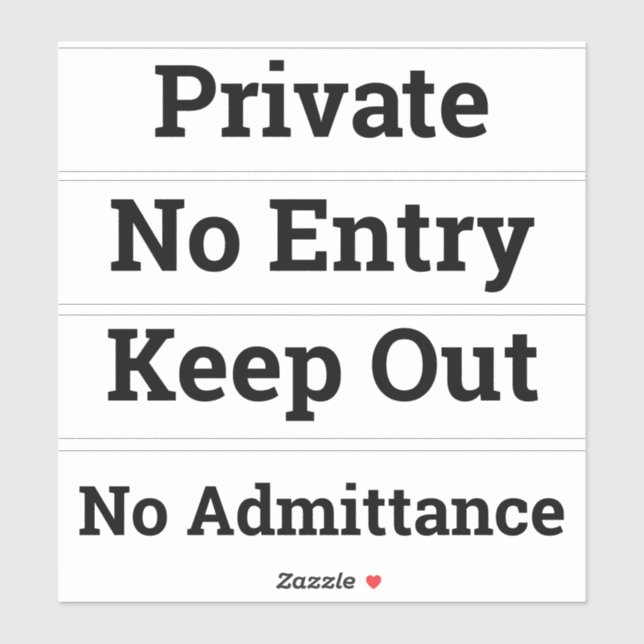 Keep Out, No Entry, Private, No Admittance (Sheet)