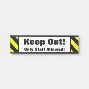 "Keep Out!" "Only Staff Allowed!" Bold Door Sign