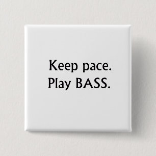 Keep pace Play Bass black text design 15 Cm Square Badge