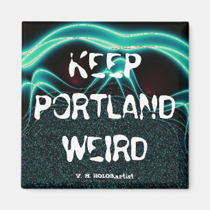 "Keep Portland Weird" Magnet