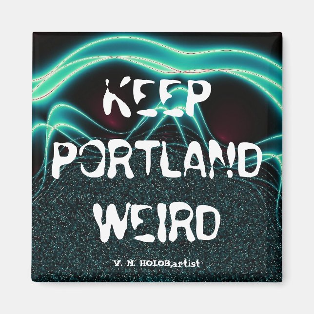 "Keep Portland Weird" Magnet (Front)