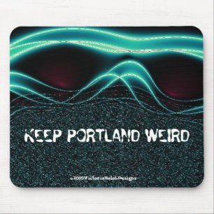 "Keep Portland Weird" Mousepad