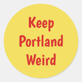 Keep Portland Weird stickers