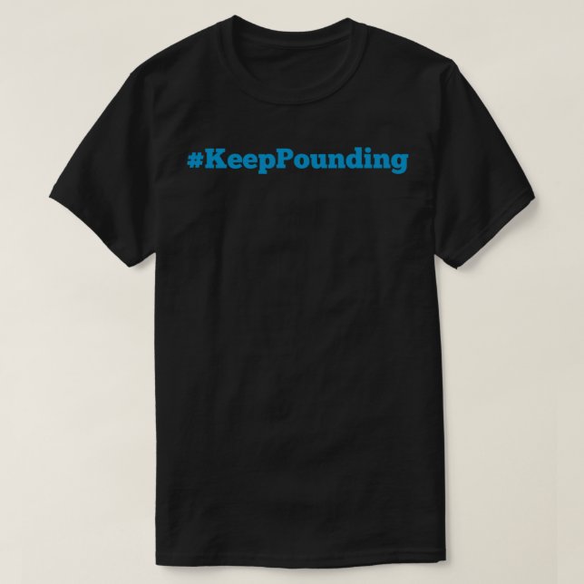 Keep Pounding! Essential T-Shirt (Design Front)