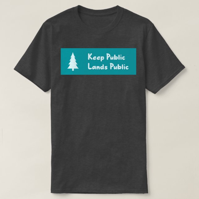 Keep Public Lands Public National Parks T-Shirt (Design Front)