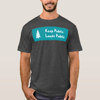 Keep Public Lands Public National Parks T-Shirt