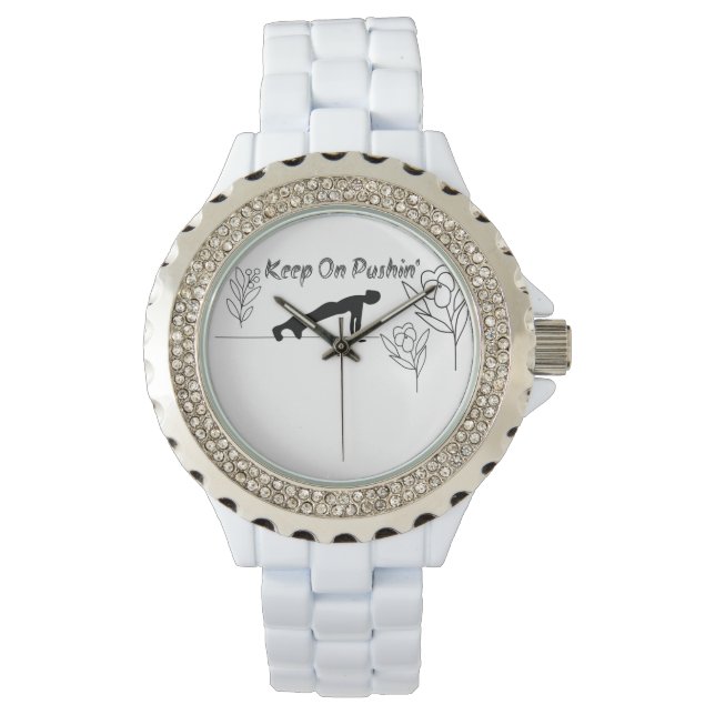 Keep Pushin' Watch (Front)