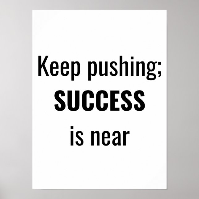 Keep pushing - Motivational Poster (Front)