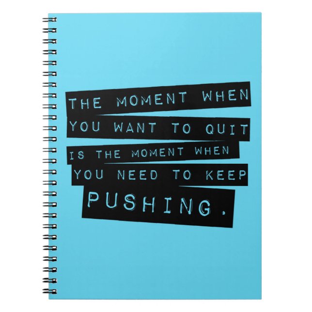Keep Pushing Motivational Quote Notebook (Front)