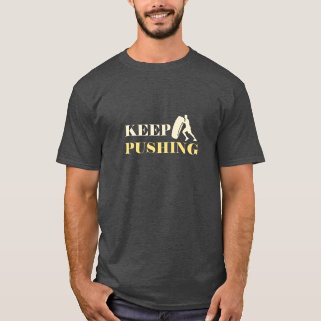 Keep Pushing - Workout T-Shirt (Front)