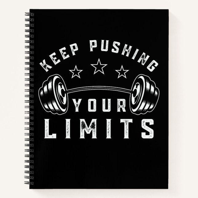 Keep Pushing Your Limits Gym Quote Notebook (Front)