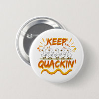 Keep Quackin' (Dancing) Funny Duck Pun