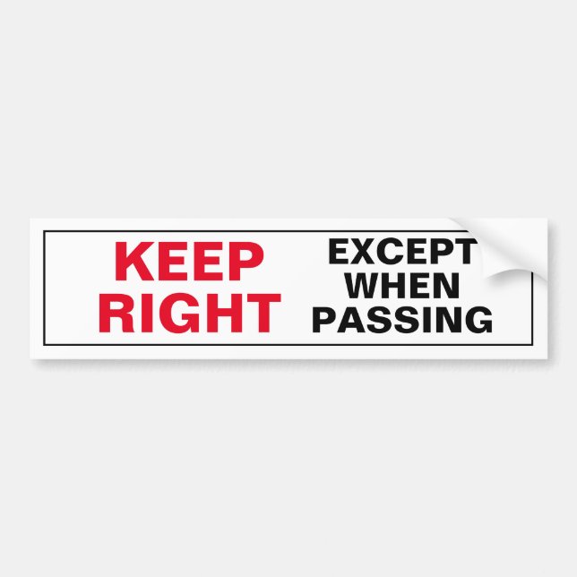 Keep Right Pass Left Bumper Sticker (Front)