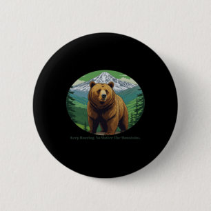 Keep Roaring  6 Cm Round Badge