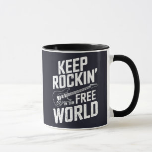 Keep Rockin' In The Free World Mug