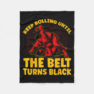 Keep Rolling until the belt turns black Brazilian Fleece Blanket