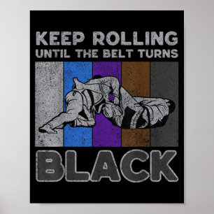 Keep Rolling Until The Belt Turns Black Brazilian Poster