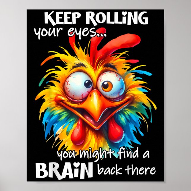 Keep Rolling Your Eyes You Might Find A Brain Back Poster (Front)