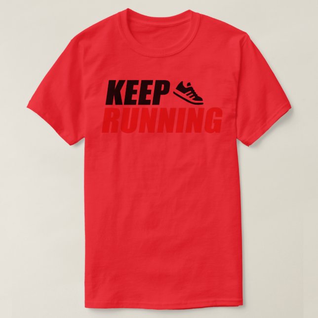 Keep Running Inspiration Typography T-Shirt (Design Front)