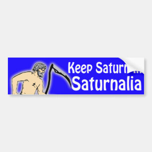 Keep Saturn in Saturnalia bumper sticker