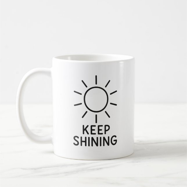 Keep Shining Sun Design T Coffee Mug (Left)