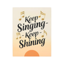 Keep Singing Keep Shining