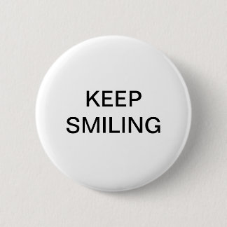 Keep Smiling 6 Cm Round Badge