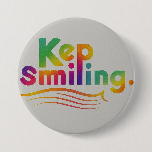 Keep Smiling 7.5 Cm Round Badge