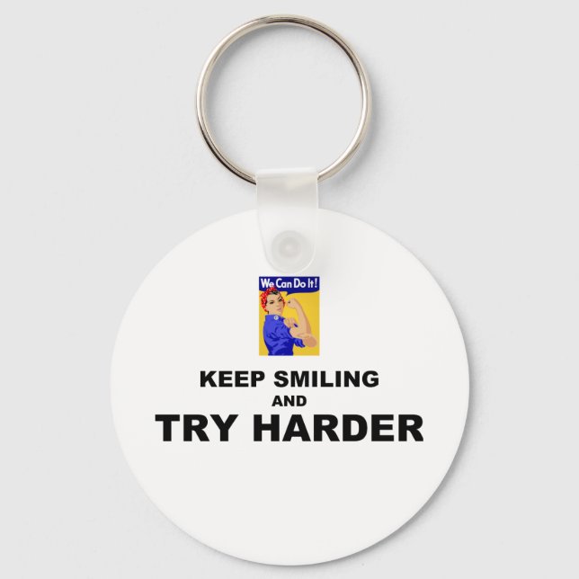 Keep Smiling And Try Harder Key Ring (Front)