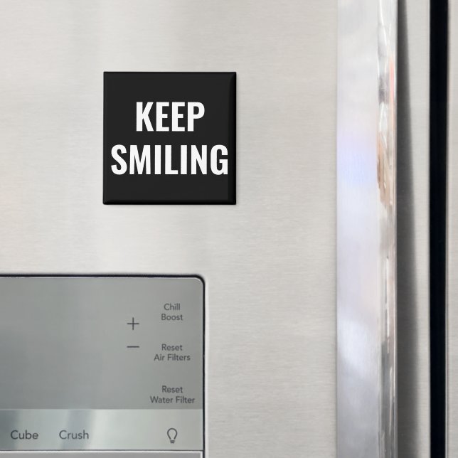 Keep Smiling, black white Magnet (In Situ (Fridge))