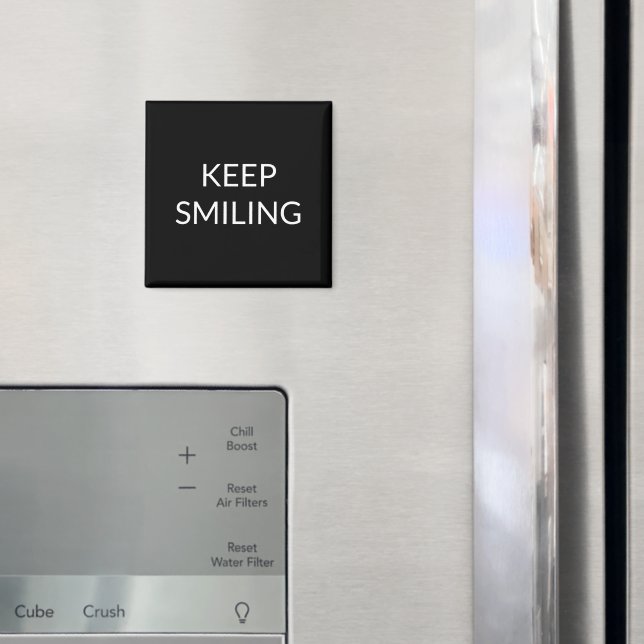 Keep Smiling, black white  Magnet (In Situ (Fridge))