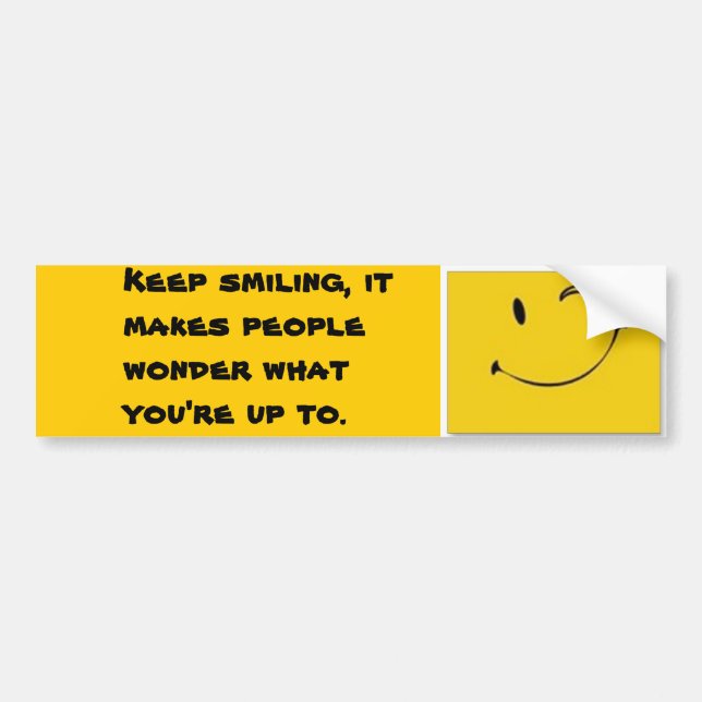 Keep Smiling Bumper Sticker (Front)